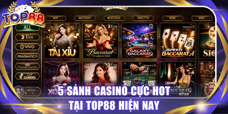 Casino TOP88 - Sòng Bài Live Với Dàn Dealer Xinh Đẹp