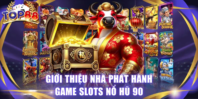 Nổ Hũ 90 - Sảnh Slots Hiện Đại, Trải Nghiệm Cực Cuốn