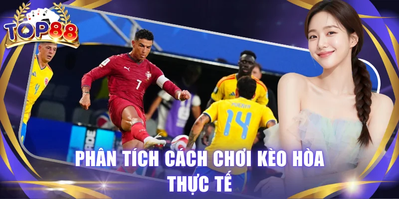 Kèo Đồng Banh - Công Thức Chốt Lời Cùng Chuyên Gia TOP88